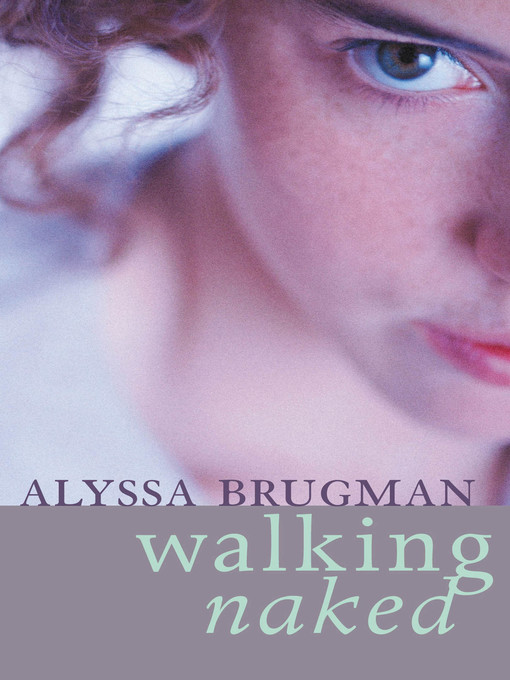 Title details for Walking Naked by Alyssa Brugman - Available